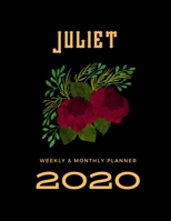 2020 Weekly & Monthly Planner: Juliet...This Beautiful Planner is for You-Reach Your Goals / Journal for Women & Teen Girls / Dreams Tracker & Goals ... Agenda Schedule Organizer / 8,5 x 11 inch 1674067593 Book Cover