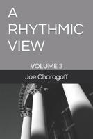 A RYTHMIC VIEW: VOLUME 3 (A Rhythmic View) B0FF2PKM4V Book Cover