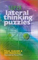 Super Lateral Thinking Puzzles 0806944706 Book Cover