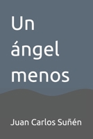 Un ángel menos (Spanish Edition) 8409678764 Book Cover
