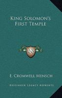 King Solomon's First Temple 1162731931 Book Cover