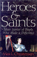 Heroes and Saints: More Stories of People Who Made a Difference 066425702X Book Cover