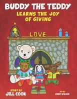 Buddy the Teddy Learns the Joy of Giving: Christmas is a Time for Kindness B0BKJ9DDJS Book Cover