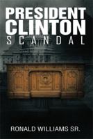 President Clinton Scandal 1483614689 Book Cover