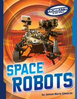 Space Robots (Robots in Our World) B0GHQ16846 Book Cover