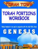 Torah Town Torah Portions Workbook Genesis: Torah Town Torah Portions Workbook Genesis 1986597016 Book Cover