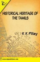 Historical Heritage of the Tamils 8180940470 Book Cover