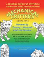 Mechanical Critters Volume Three: Coloring Book for Children and Adults 1718856547 Book Cover