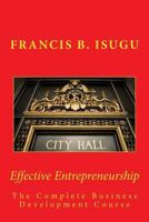 Effective Entrepreneurship: The Complete Business Development Course 153361248X Book Cover