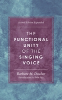 The Functional Unity of the Singing Voice 1538178877 Book Cover