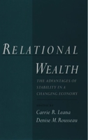 Relational Wealth: The Advantages of Stability in a Changing Economy 0195134478 Book Cover