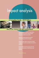 Impact analysis A Complete Guide - 2019 Edition 0655544798 Book Cover