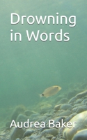 Drowning in Words B0DQV2L6NY Book Cover