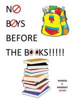 No Boys Before The Books 1543055850 Book Cover