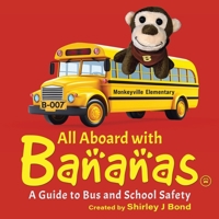 All Aboard With Bananas - A Guide to Bus and School Safety 0228890284 Book Cover