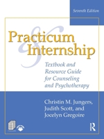 Practicum and Internship: Textbook and Resource Guide for Counseling and Psychotherapy 1032545607 Book Cover