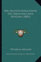 Die Massenverhaltnisse Des Menschlichen Herzens (1883) 1160868891 Book Cover