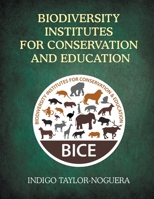 Biodiversity Institutes for Conservation and Education 1637286511 Book Cover