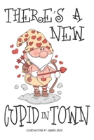 There's a New Cupid in Town: Journal Notebook Diary: 120 Lined, Wide Ruled Pages 1656836440 Book Cover