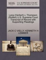 Lang (Herbert) v. Thompson (Robert) U.S. Supreme Court Transcript of Record with Supporting Pleadings 1270504282 Book Cover