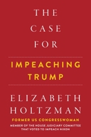 The Case for Impeaching Trump 1510744770 Book Cover
