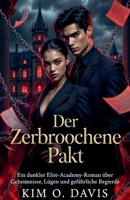 Der Zerbrochene Pakt (Das Mädchen, Das Sein Geheimnis Besitzt) (German Edition) B0GX71CRD6 Book Cover