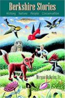 Berkshire Stories: History, Nature, People, Conservation 1584200286 Book Cover