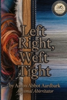 Left Right, Weft Tight B0H9QQFJX5 Book Cover