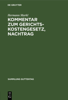 Kommentar Zum Gerichtskostengesetz, Nachtrag: Die Streitwert- Und Gerichtsgebührenvorschriften Für Das Neue Nichtehelichenrecht, Erste Gesetz Zur Refo 3110021358 Book Cover