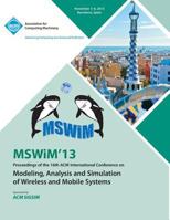 Mswim 13 Proceedings of the 16th ACM International Conference on Modeling, Analysis and Simulation of Wireless and Mobile Systems 1450323537 Book Cover