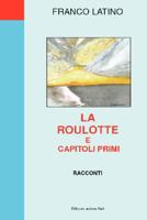 La Roulotte E Capitoli Primi - Racconti 1847991076 Book Cover