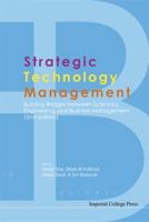 Strategic Technology Management: Building Bridges Between Sciences, Engineering and Business Management 1860943985 Book Cover