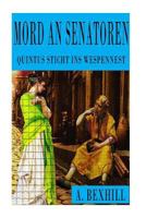 Mord an Senatoren: Quintus sticht ins Wespennest 1496135504 Book Cover