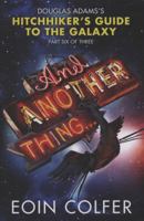 And Another Thing... (Hitchhiker's Guide to the Galaxy, #6) 1401323588 Book Cover