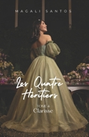 Les Quatre Héritiers, tome 4 - Clarisse (French Edition) B0F8VWPYWV Book Cover