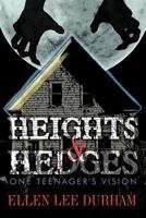 Heights & Hedges 1463432437 Book Cover
