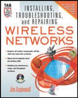 Installing, Troubleshooting, and Repairing Wireless Networks 0071410708 Book Cover