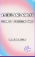 Amber and Ashley: Freshman Year B0GFDYLYV3 Book Cover