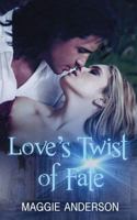 Love's Twist of Fate 1490454705 Book Cover