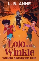 Lolo and Winkle Zombie Apocalypse Club 1095565184 Book Cover