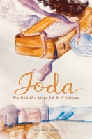 Joda The Girl Who Lives Out Of A Suitcase 616629316X Book Cover