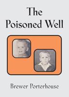 The Poisoned Well 1634917464 Book Cover