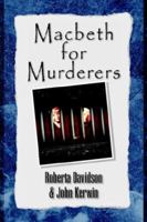 Macbeth for Murderers 1413487424 Book Cover