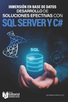 Inmersión en Base de Datos: Desarrollo de soluciones efectivas con SQL Server y C# (Spanish Edition) B0GXR7K2S3 Book Cover
