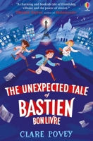 The unexpected Tale of Bastien Bonlivre 147498648X Book Cover