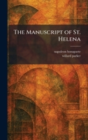 The Manuscript of St. Helena 1025747461 Book Cover