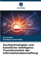 Suchtechnologien und künstliche Intelligenz: Transformation der Informationsbeschaffung (German Edition) 6208344700 Book Cover