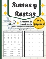 Cuaderno de ejercicios de Sumas y Restas, 145 páginas, pruebas cronometradas para problemas de práctica de matemáticas, para niños de 6 a 10 años.: hojas de matemáticas por Primaria B08978G3D1 Book Cover