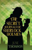 The Secret Journals of Sherlock Holmes 0749003294 Book Cover