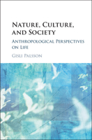 Nature, Culture, and Society: Anthropological Perspectives on Life 1107085845 Book Cover